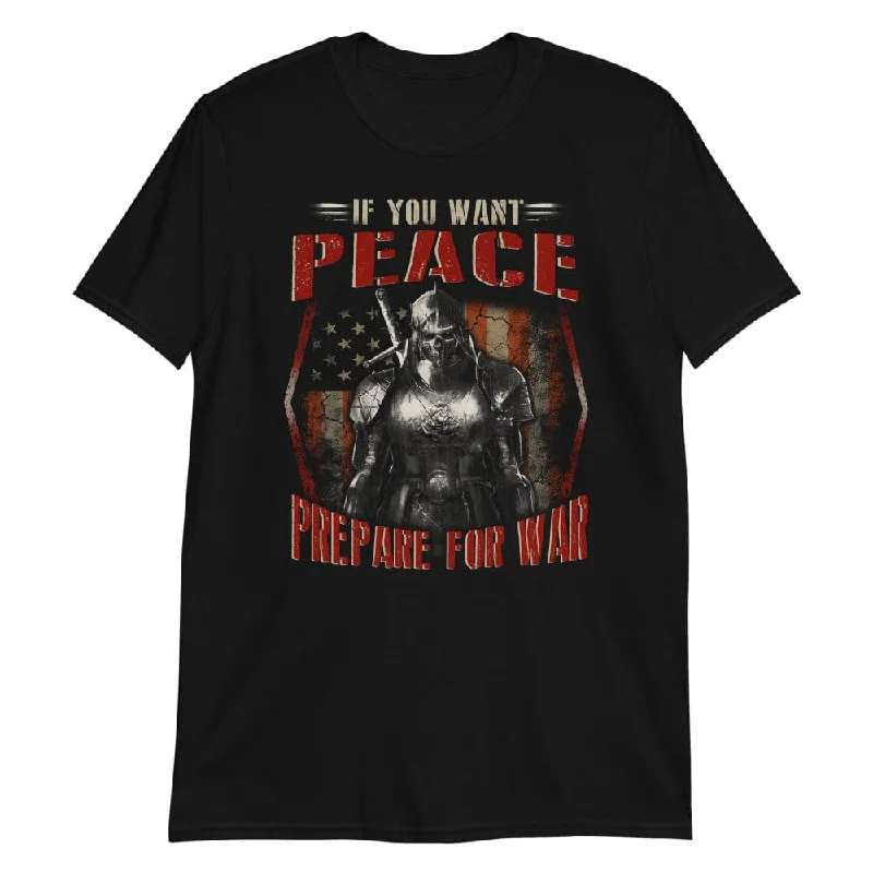 If You Want Peace - T-Shirt